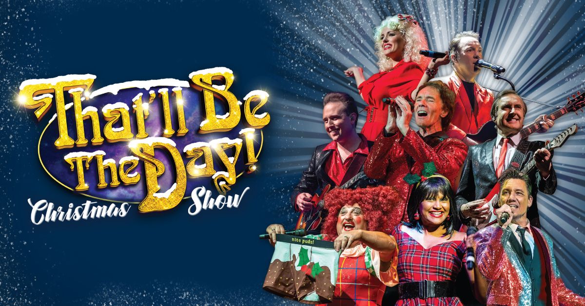 That’ll Be The Day Christmas Show 2021